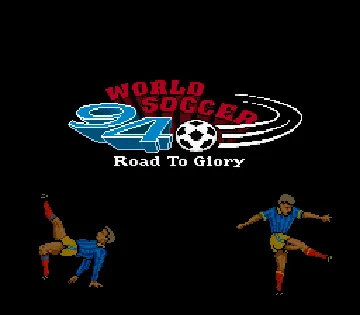 World Soccer 94 - Road to Glory (USA) screen shot title